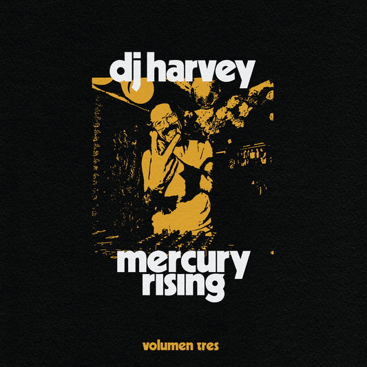 DJ Harvey Is The Sound Of Mercury Rising Volumen Tres - CD